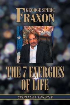 The 7 Energies of Life - Fraxon, George Spiric