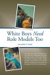 White Boys Need Role Models Too - Bild 1