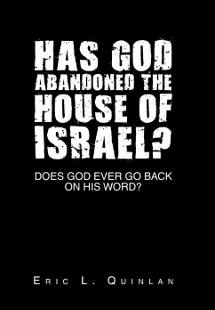 Has God Abandoned the House of Israel? - Quinlan, Eric L.