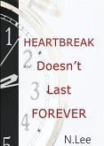 Heartbreak Doesn't Last Forever