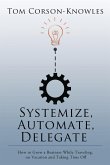 Systemize, Automate, Delegate