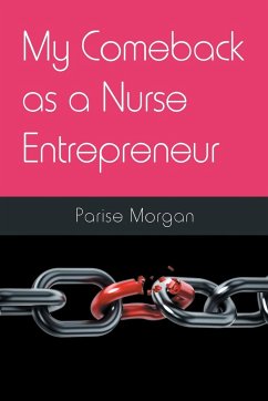 My Comeback as a Nurse Entrepreneur - Morgan, Parise