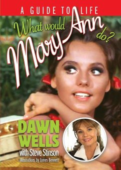 What Would Mary Ann Do? - Wells, Dawn; Stinson, Steve