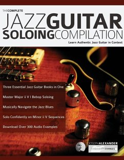 The Complete Jazz Guitar Soloing Compilation - Alexander, Joseph
