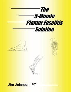 The 5-Minute Plantar Fasciitis Solution - Johnson, Jim