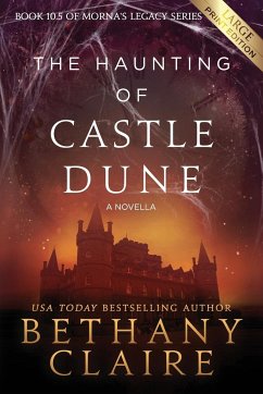 The Haunting of Castle Dune - A Novella (Large Print Edition) - Claire, Bethany