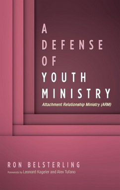A Defense of Youth Ministry - Belsterling, Ron