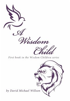 A Wisdom Child - Willson, David Michael