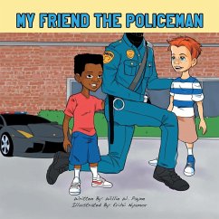 My Friend the Policeman - Payne, Willie W.