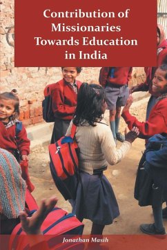 Contribution of Missionaries Towards Education in India - Masih, Jonathan