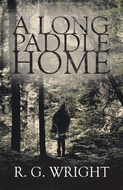 A Long Paddle Home - Wright, R. G.