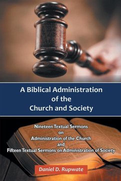 A Biblical Administration of the Church and Society - Rupwate, Daniel