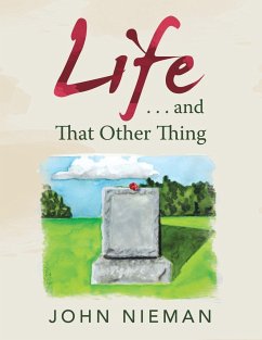 Life . . . and That Other Thing - Nieman, John