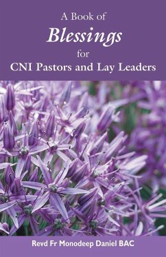 A Book of Blessings for CNI Pastors and Lay Leaders - Daniel, Revd Fr Monodeep