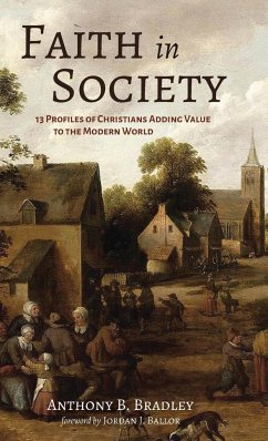 Faith in Society - Bradley, Anthony B.; Ballor, Jordan J.