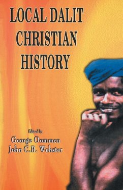 Local Dalit Christian History - Oommen, George; Webster, John C. B.