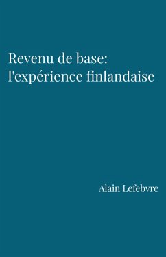 Revenu de base : l'experience finlandaise (eBook, ePUB) - Alain Lefebvre, Lefebvre