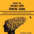 How to Make Life Suck Less (MP3-Download)