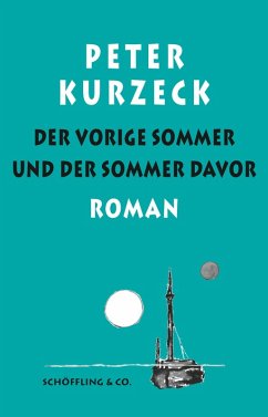 Der vorige Sommer und der Sommer davor (eBook, ePUB) - Kurzeck, Peter