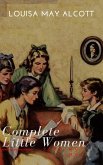 The Complete Little Women: Little Women, Good Wives, Little Men, Jo's Boys (eBook, ePUB)