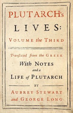 Plutarch's Lives - Vol. III (eBook, ePUB) - Plutarch; Aubrey Stewart; Long, George