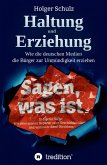 Haltung und Erziehung - Wie die deutschen Medien die Bürger zur Unmündigkeit erziehen (eBook, ePUB)