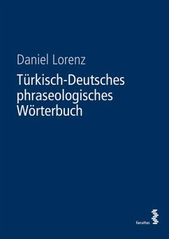 Türkisch-Deutsches phraseologisches Wörterbuch (eBook, ePUB) - Lorenz, Daniel