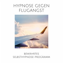 Hypnose gegen Flugangst (MP3-Download) - Kohl, Tanja