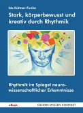 Stark, körperbewusst und kreativ durch Rhythmik (eBook, ePUB)