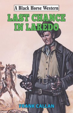 Last Chance in Laredo (eBook, ePUB) - Callan, Frank