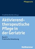Aktivierend-therapeutische Pflege in der Geriatrie (eBook, ePUB)