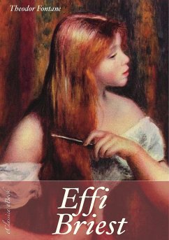 Theodor Fontane: Effi Briest   Sonderausgabe >200 Jahre Fontane< (eBook, ePUB) - eClassica (Hrsg.; Fontane (Autor), Theodor