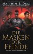 Die Masken der Feinde (eBook, ePUB) - Bild 1