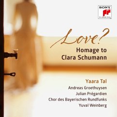 Love? Homage To Clara Schumann - Tal,Yaara/Groethuysen,Andreas/Prégardien,Julian