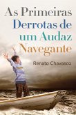 As Primeiras Derrotas de um Audaz Navegante (eBook, ePUB)