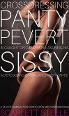 Crossdressing Panty Pervert is Caught on Camera Pleasuring his Sissy Alter Ego and is Humiliated and Taunted - A Tale of Feminization Sissification and Crossdressing (eBook, ePUB)