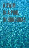 A Swim in a Pool in Honduras (Tela Beach) (eBook, ePUB)