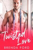 Twisted Love (The Smith Brothers Series, #1) (eBook, ePUB) Twisted Love (The Smith Brothers Series, #1) (eBook, ePUB)