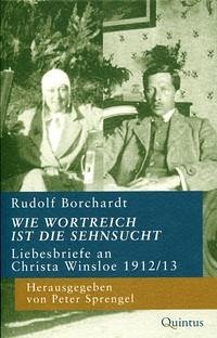 Wie wortreich ist die Sehnsucht - Borchardt, Rudolf