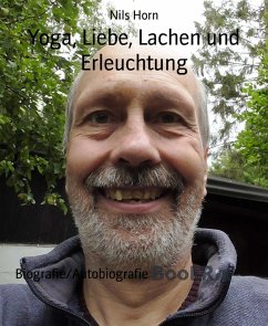 Yoga, Liebe, Lachen und Erleuchtung (eBook, ePUB) - Horn, Nils