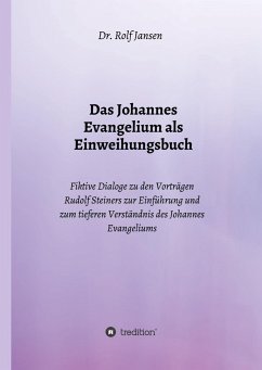 Das Johannes Evangelium als Einweihungsbuch