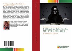 O triângulo do Diabo: Família, tédio e violência na escola - Acioli Lima, Diogo;Alberto Gomes, Candido