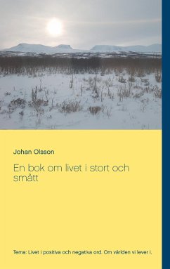 En bok om livet i stort och smått - Olsson, Johan