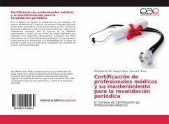 Certificación de profesionales médicos y su mantenimiento para la revalidación periódica - Valli, Raúl Alberto;Neira, Jorge A.;Tauro, Norma B.