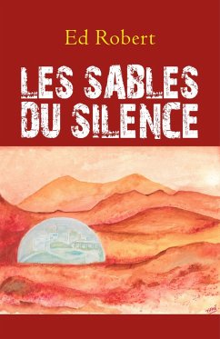 Les Sables du silence (eBook, ePUB) - Ed Robert, Robert