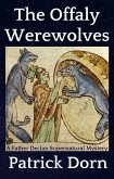 The Offaly Werewolves (A Father Declan O'Shea Supernatural Mystery) (eBook, ePUB)