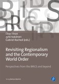 Revisiting Regionalism and the Contemporary Worl - Perspectives from the BRICS and beyond