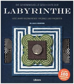 DIE GEHEIMNISVOLLE GESCHICHTE DER LABYRINTHE - BOUNFORD, Julie B.