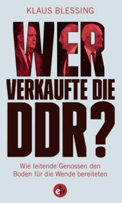 Wer verkaufte die DDR? - Blessing, Klaus