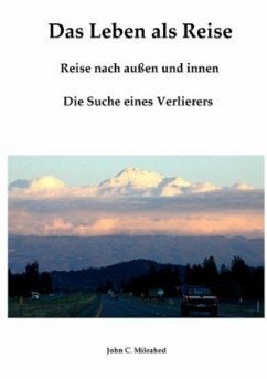 Das Leben als Reise - Mileahed, John C.